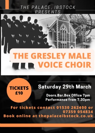 The Gresley Male Voice Choir at The Palace Ibstock